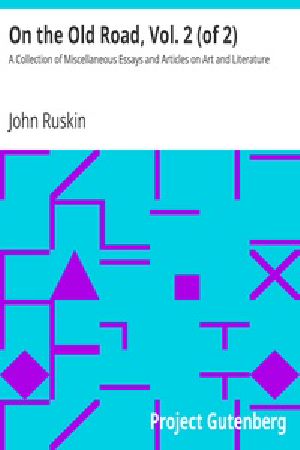 [Gutenberg 21263] • On the Old Road, Vol. 2 (of 2) / A Collection of Miscellaneous Essays and Articles on Art and Literature